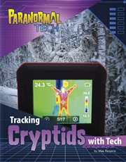 Tracking Cryptids With Tech : Paranormal Tech cover image