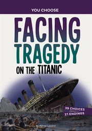 Facing tragedy on the Titanic. You choose: seeking history cover image