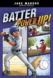 Jake Maddox Graphic Novels. Batter Power-Up! cover image