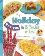 Holiday recipes in 15 minutes or less. 15-minute foodie cover image