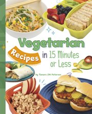 Vegetarian Recipes in 15 Minutes or Less : 15-Minute Foodie cover image