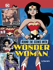 Behind the scenes with Wonder Woman. DC secrets revealed! cover image
