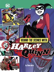 Behind the scenes with Harley Quinn. DC secrets revealed! cover image