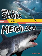 Great white shark vs. megalodon. Beastly battles cover image