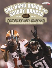 One : Hand Grabs and Griddy Dances. Football's Most Signature Moves, Celebrations, and More. Sports Illustrated Kids: Signature Celebrations, Moves, and Style cover image