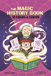 Magic History Book. The Magic History Book and the Grade-A Genius cover image