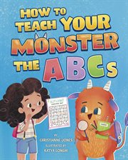 How to Teach Your Monster the ABCs cover image