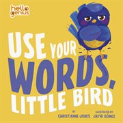 Use Your Words, Little Bird cover image