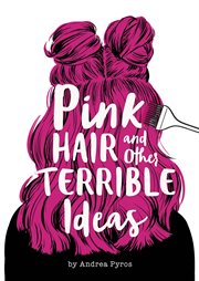 Pink hair and other terrible ideas cover image