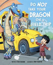 Do not take your dragon on a field trip cover image