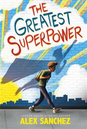 The greatest superpower : a novel cover image