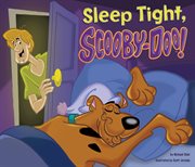 Sleep Tight, Scooby : Doo!. Scooby-Doo! cover image