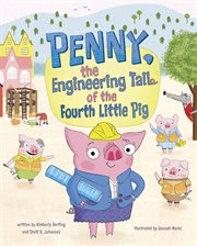Penny, the Engineering Tail of the Fourth Little Pig cover image