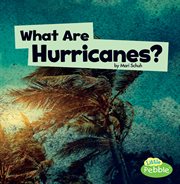 What are hurricanes? cover image