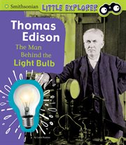 Thomas Edison : the man behind the light bulb cover image