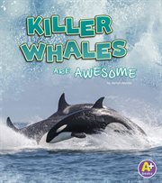 Killer whales are awesome cover image