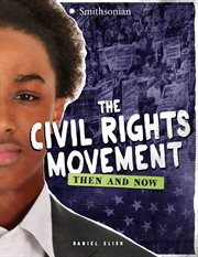 The civil rights movement : then and now cover image