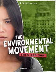 The environmental movement : then and now cover image