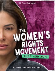 The women's rights movement : then and now cover image