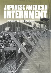 Japanese American Internment : Prisoners in Their Own Land cover image