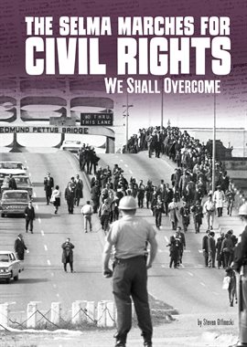 Cover image for The Selma Marches for Civil Rights