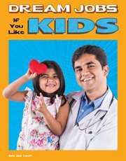 Dream jobs if you like kids cover image