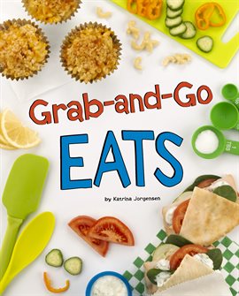 Cover image for Grab-and-Go Eats