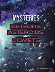 Mysteries of meteors, asteroids, and comets cover image