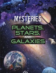 Mysteries of planets, stars, and galaxies cover image