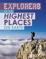 Explorers of the highest places on Earth cover image