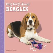 Fast facts about beagles cover image