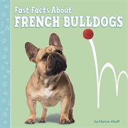 Fast facts about French bulldogs cover image