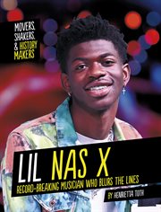 Lil Nas X : record-breaking musician who blurs the lines cover image