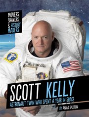 Scott Kelly : astronaut twin who spent a year in space cover image