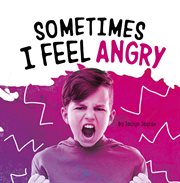 Sometimes I feel angry cover image