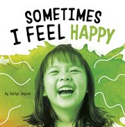 Sometimes I feel happy cover image
