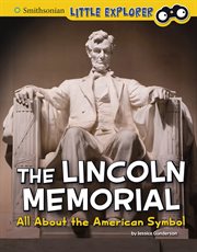 The Lincoln Memorial : all about the American symbol cover image