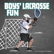 Boys' lacrosse fun cover image