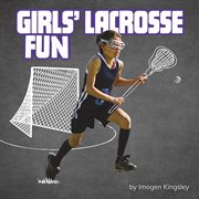 Girls' lacrosse fun cover image