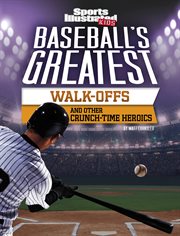 Baseball's greatest walk-offs and other crunch-time heroics cover image