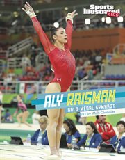 Aly Raisman : gold-medal gymnast cover image