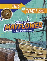 Sailing on the Mayflower : a this or that debate cover image