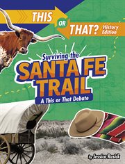 Surviving the Santa Fe trail : a this or that debate cover image