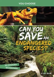 Can you save an endangered species? : an interactive eco adventure cover image
