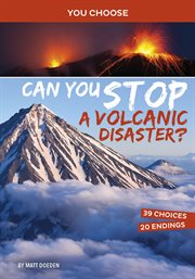 Can you stop a volcanic disaster? : an interactive eco adventure cover image
