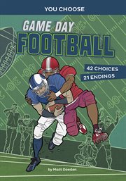 Game day football : an interactive sports story cover image
