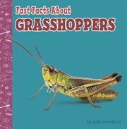 Fast facts about grasshoppers cover image
