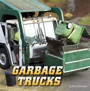 Garbage Trucks : Wild About Wheels cover image