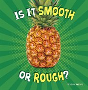Is It Smooth or Rough? : Properties of Materials cover image