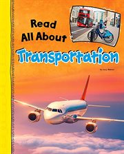 Read All About Transportation : Read All About It cover image